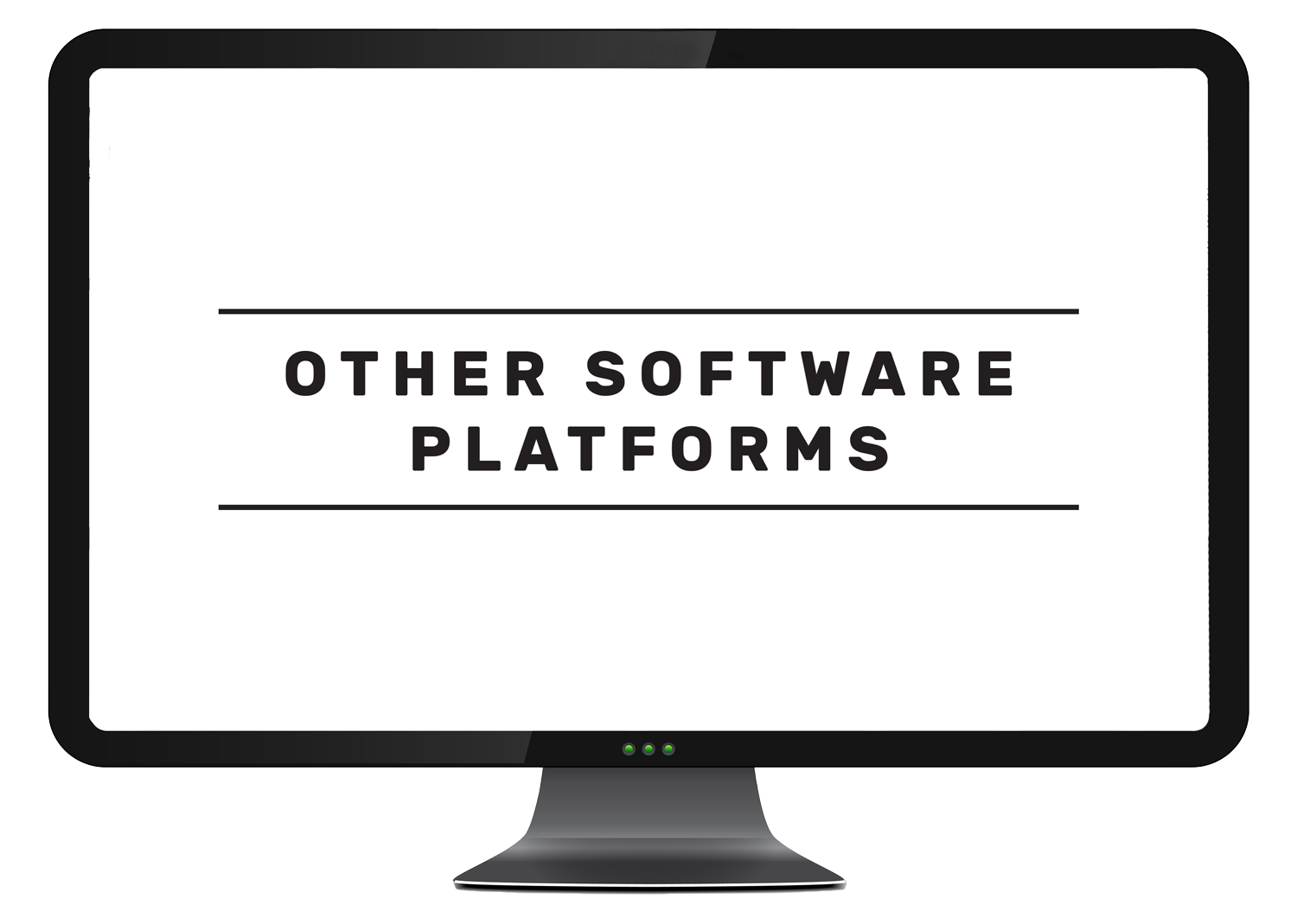 monitor_other-software-platforms.png